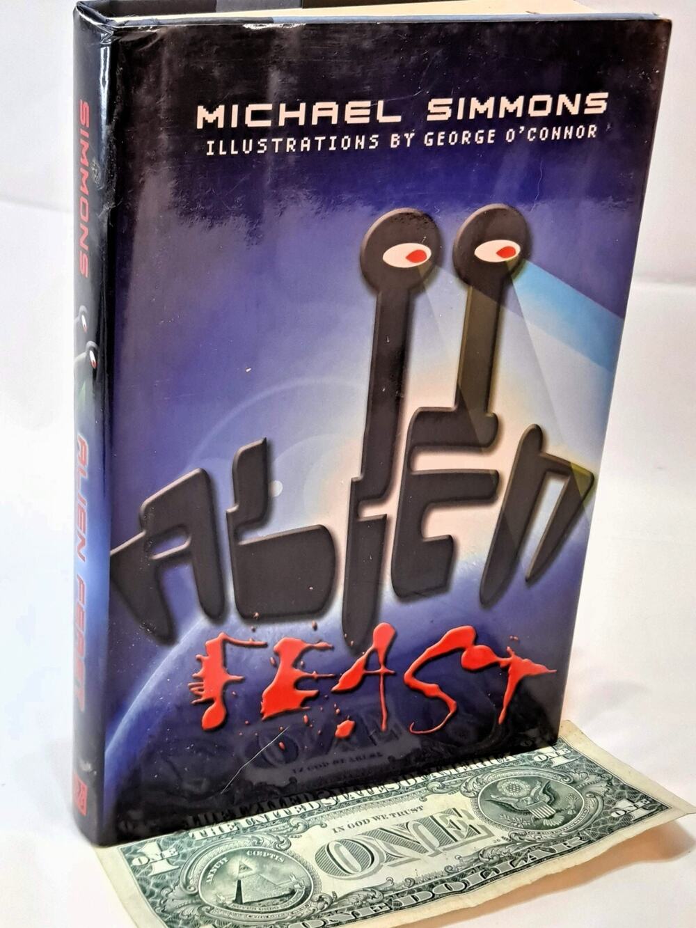 Alien Feast: Chronicles of the First Invasion by Michael Simmons (2009 1st Ed)